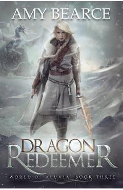 Poza produsului Dragon Redeemer - Amy Bearce
