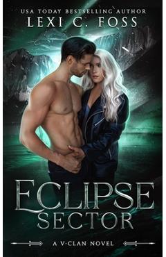 Coperta cărții 'Eclipse Sector: A Standalone Shifter Omegaverse - Lexi C. Foss'