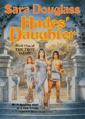 Hades' Daughter - Sara Douglass