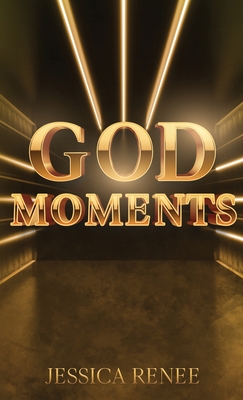 God Moments - Jessica Renee