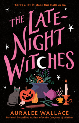 The Late-Night Witches - Auralee Wallace