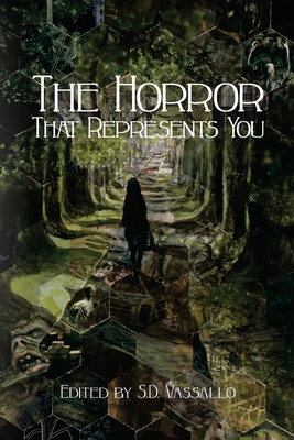The Horror that Represents You - S. D. Vassallo