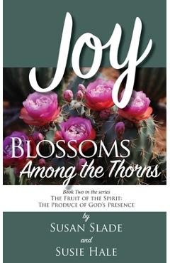 Coperta cărții 'Joy: Blossoms Among the Thorns - Susan Slade'