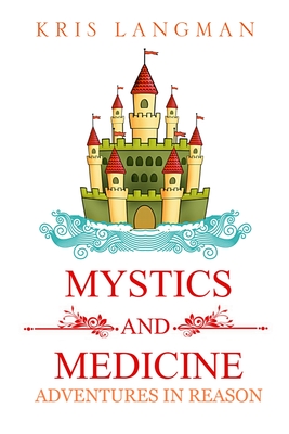Coperta cărții 'Mystics and Medicine - Kris Langman'