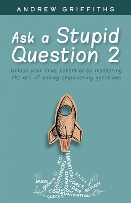 Coperta cărții 'Ask a stupid question 2 - Andrew Griffiths'