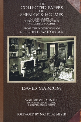 Coperta cărții 'The Collected Papers of Sherlock Holmes - Volume 7: A Florilegium of Sherlockian Adventures in Multiple Volumes - David'