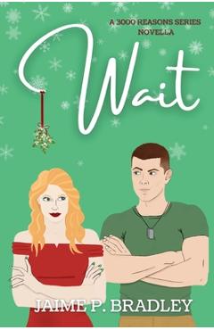 Coperta cărții 'Wait: A 3000 Reasons Series Novella - Jaime P. Bradley'