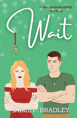 Coperta cărții 'Wait: A 3000 Reasons Series Novella - Jaime P. Bradley'