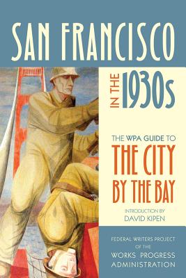 Coperta cărții 'San Francisco in the 1930s: The WPA Guide to the City by the Bay -'