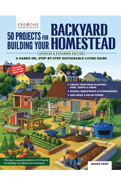 Coperta cărții '50 Projects for Building Your Backyard Homestead, Updated Edition: A Hands-On, Step-By-Step Sustainable-Living Guide -'