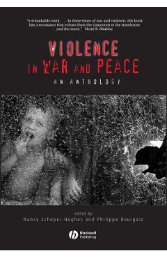 Violence in War and Peace: An Anthology - Nancy Scheper-hughes