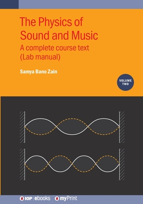 Physics of Sound and Music: A Complete Course Text (Lab Manual) - Samya Bano Zain