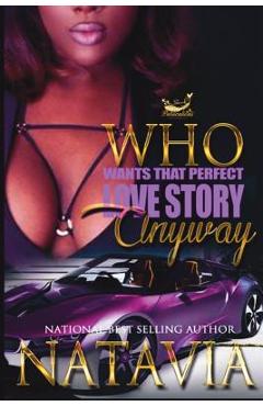 Coperta cărții 'Who Wants That Perfect Love Story Anyway -'
