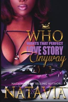 Who Wants That Perfect Love Story Anyway -