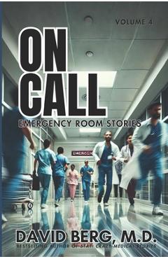 Coperta cărții 'On Call: Emergency Room Stories: Volume 4 - David Berg'