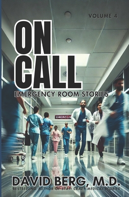 Coperta cărții 'On Call: Emergency Room Stories: Volume 4 - David Berg'