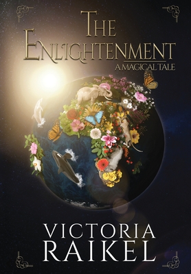 The Enlightenment - A Magical Tale - Victoria Raikel