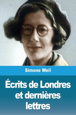 Coperta cărții 'Écrits de Londres et dernières lettres - Simone Weil'