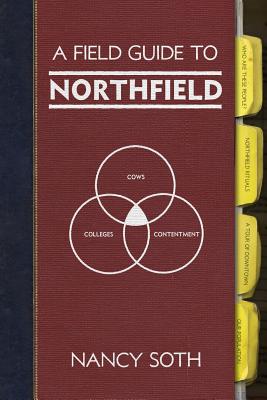 Coperta cărții 'A Field Guide to Northfield - Nancy Soth'