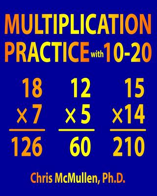 Coperta cărții 'Multiplication Practice with 10-20: Improve Your Math Fluency Worksheets - Chris Mcmullen'
