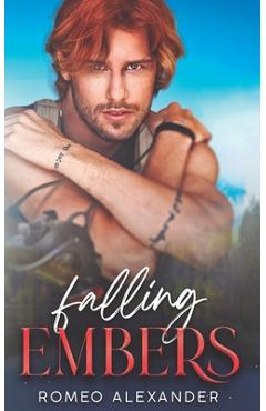 Coperta cărții 'Falling Embers - Romeo Alexander'