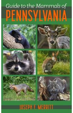 Coperta cărții 'Guide to the Mammals of Pennsylvania - Joseph Merritt'