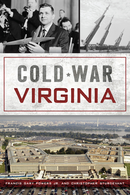 Cold War Virginia - Francis Gary Powers Jr