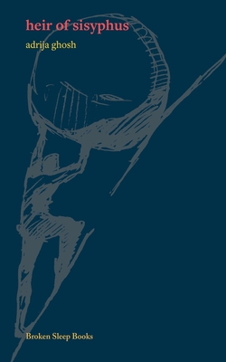 heir of sisyphus - Adrija Ghosh