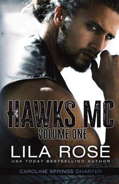 Coperta cărții 'Hawks MC: Caroline Springs Charter- Volume #1 - Lila Rose'