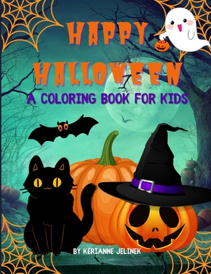 Coperta cărții 'Happy Halloween: A Coloring Book for Kids - Kerianne N. Jelinek'