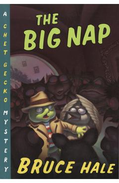 Poza produsului The Big Nap: A Chet Gecko Mystery - Bruce Hale