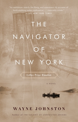 The Navigator of New York - Wayne Johnston