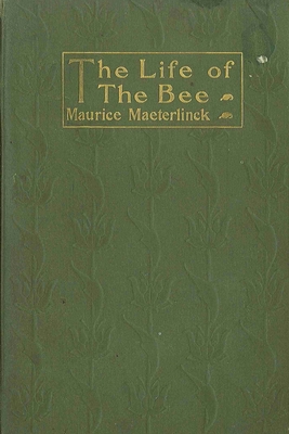 Life of the Bee - Maurice Maeterlinck