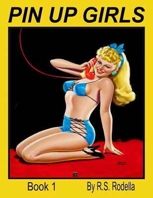 Pin-Up Girls Book 1 - R. S. Rodella