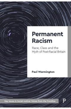 Coperta cărții 'Permanent Racism: Race, Class and the Myth of Postracial Britain - Paul Warmington'