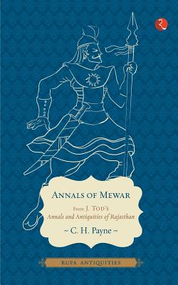 Annals Of Mewar (Antiquities) - James Tod