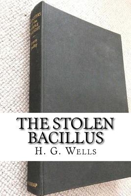 The Stolen Bacillus - H. G. Wells