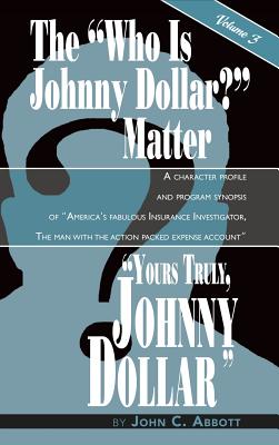 Coperta cărții 'Yours Truly, Johnny Dollar Vol. 3 (hardback) - John C. Abbott'