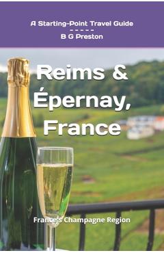 Poza produsului Reims and Épernay, France: The Heart of the Champagne Region - B. G. Preston