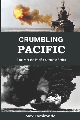 Crumbling Pacific: Book 9 of the Pacific Alternate Series - Kevin Plaisance