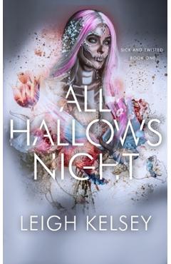 Coperta cărții 'All Hallows Night: A Twisted Paranormal Romance - Leigh Kelsey'