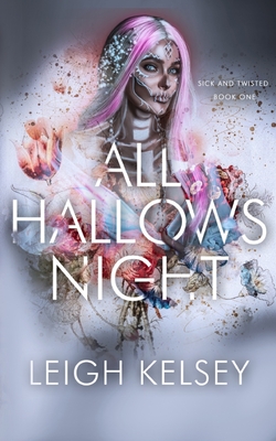 Coperta cărții 'All Hallows Night: A Twisted Paranormal Romance - Leigh Kelsey'
