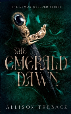 Coperta cărții 'The Emerald Dawn - Allison Trebacz'