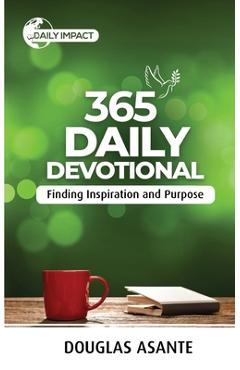 Coperta cărții '365 Daily Devotional: Finding Inspiration and Purpose - Douglas Asante'