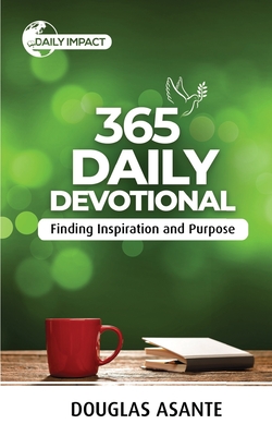 Coperta cărții '365 Daily Devotional: Finding Inspiration and Purpose - Douglas Asante'