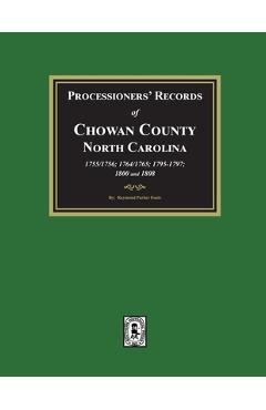 Coperta cărții 'Processioners' Records of Chowan County, North Carolina, 1755/1756, 1764/1765, 1795/1797, 1800 and 1808 - Raymond'