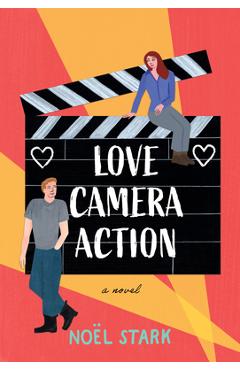 Coperta cărții 'Love, Camera, Action - Noel Stark'