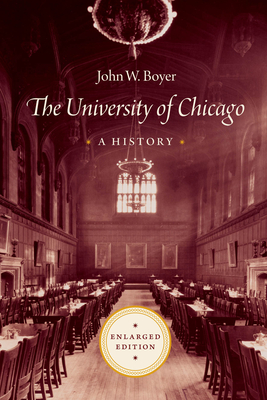 Coperta cărții 'The University of Chicago: A History - John W. Boyer'