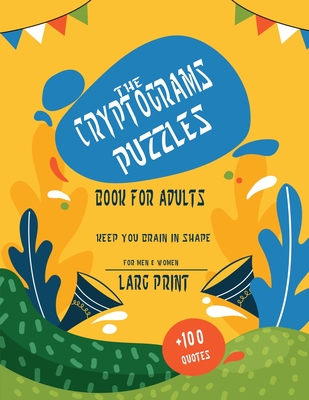 TheCryptograms puzzles book for adults: Fun and challenging Popular Quotes puzzles to keep your brain sharp, Logical Puzzles gift book . - Ananas New Publishings
