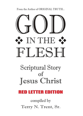 God In The Flesh - Terry N. Trent